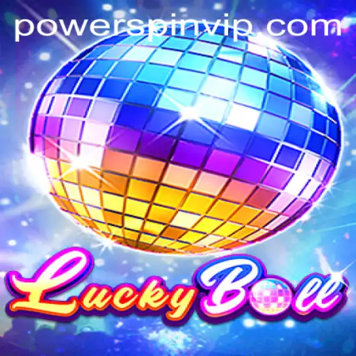 Dive into the Excitement of LuckyBall and the Thrill of POWERSPIN